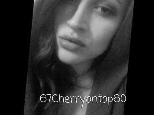 67Cherryontop60