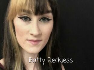 Batty_Reckless