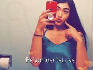 BellamuerteLove