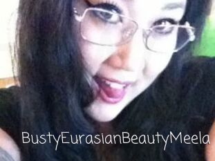 BustyEurasianBeautyMeela