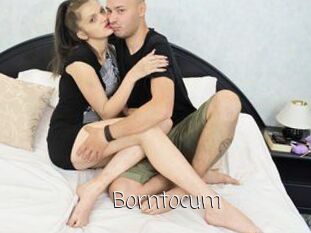 Borntocum