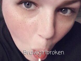 Bravegirlbroken