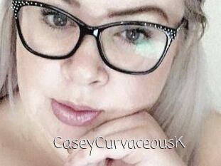 CaseyCurvaceousK