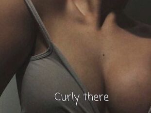 Curly_there