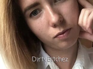 DirtyBitchez