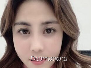 Dearnanana