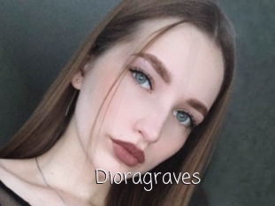 Dioragraves