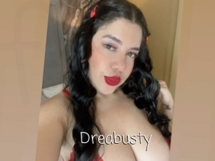 Dreabusty