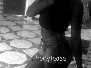 Ebonytease