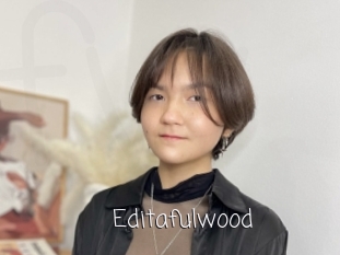 Editafulwood