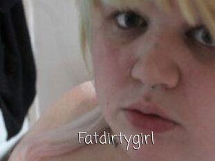 Fatdirtygirl