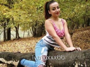 Ivanaxxx66