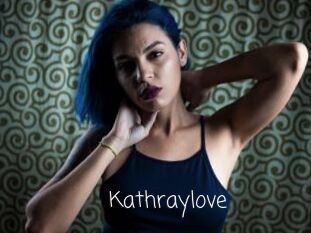 Kathraylove