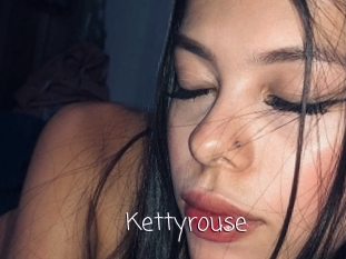 Kettyrouse