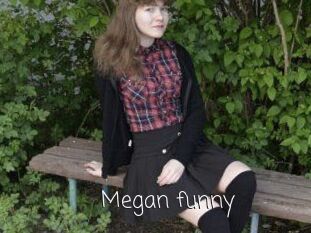 Megan_funny