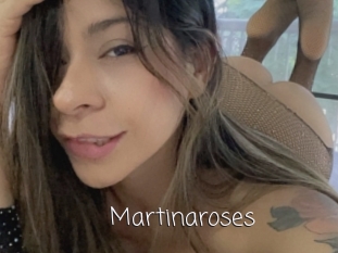 Martinaroses