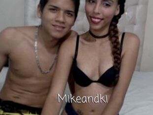 Mikeandki