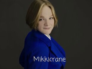 Mikkicrane