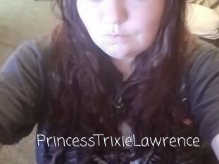 PrincessTrixieLawrence