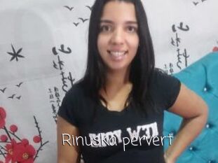 Rinuska_pervert