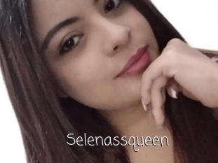 Selenassqueen