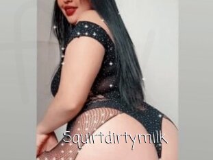 Squirtdirtymilk