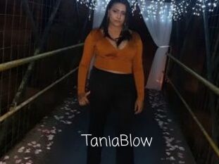 TaniaBlow