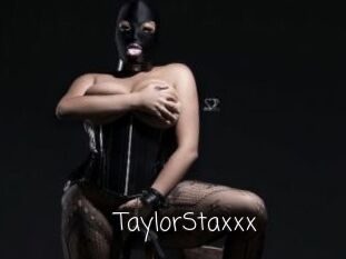 TaylorStaxxx