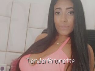 TenderBrunette