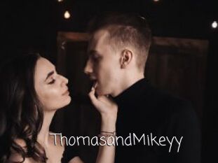 ThomasandMikeyy