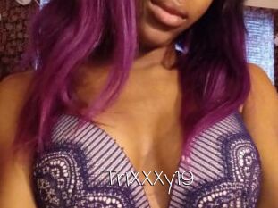 TriXXXy19