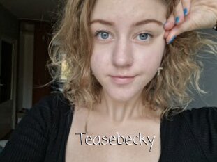 Teasebecky