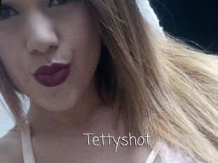 Tettyshot