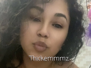 Thickemmmz