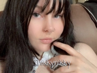 Thikkynikky