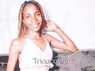 Tricianandu