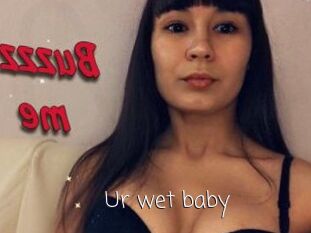 Ur_wet_baby