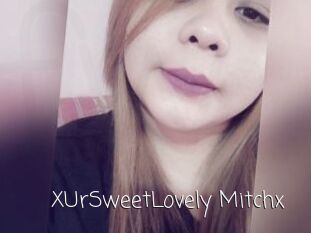 XUrSweetLovely_Mitchx